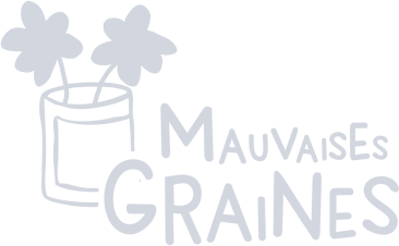 Mauvaises Graines